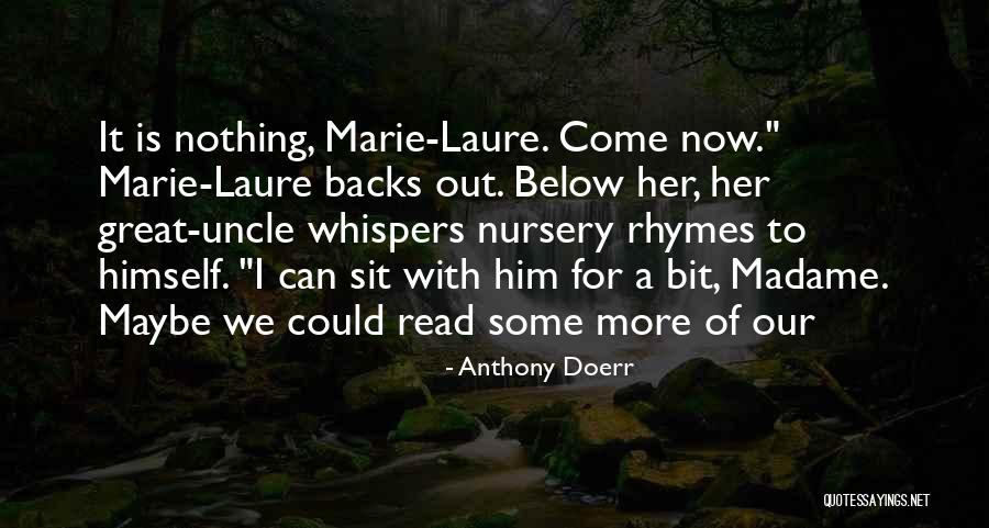 Nursery Rhymes Quotes By Anthony Doerr Nursery Rhymes Quotes By Anthony Doerr