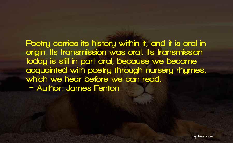 Nursery Rhymes Quotes By James Fenton