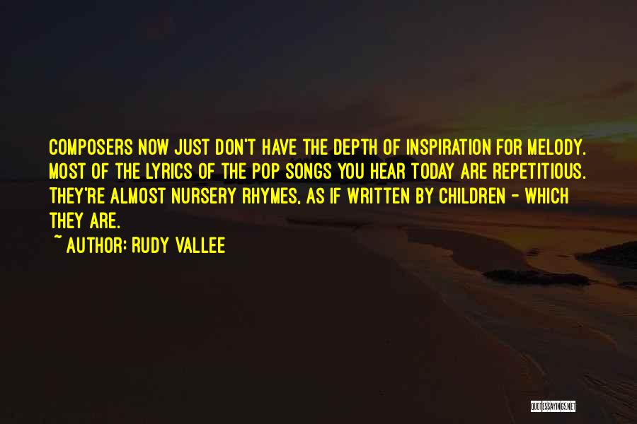 Nursery Rhymes Quotes By Rudy Vallee