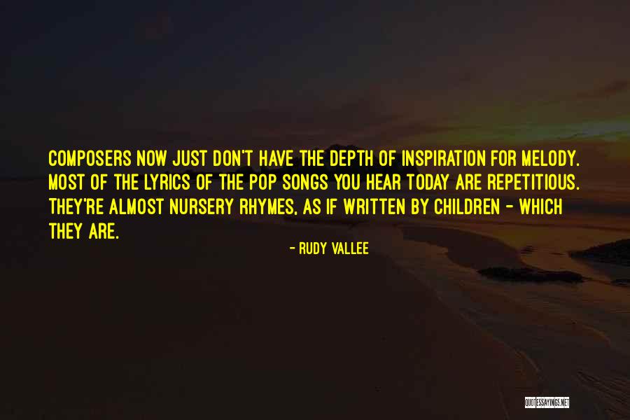 Nursery Rhymes Quotes By Rudy Vallee