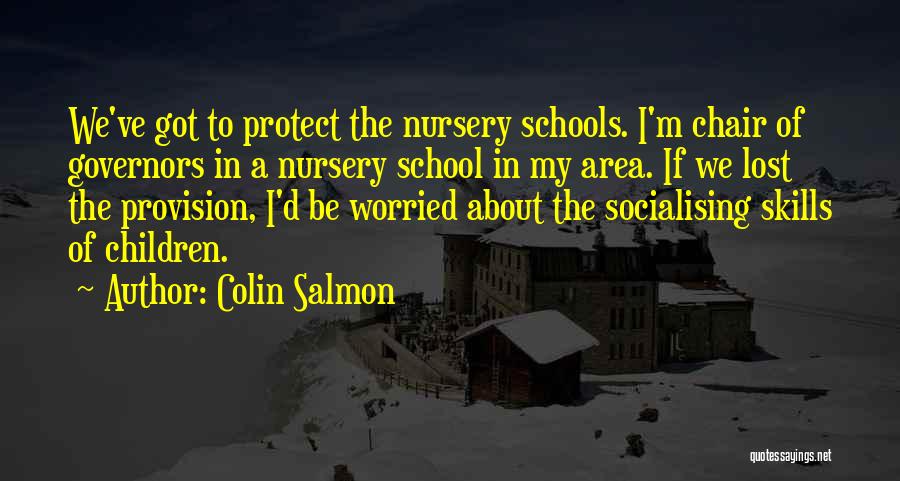 Nursery School Quotes By Colin Salmon