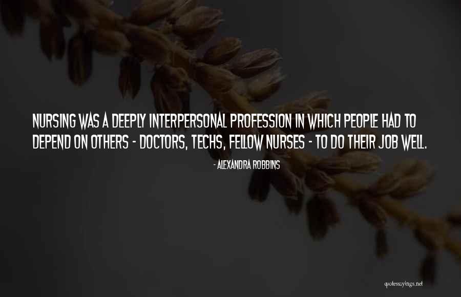 Nurses Doctors Quotes By Alexandra Robbins Nurses Doctors Quotes By Alexandra Robbins