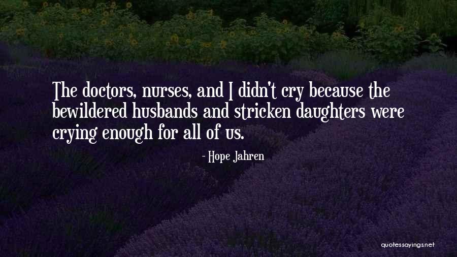 Nurses Doctors Quotes By Hope Jahren Nurses Doctors Quotes By Hope Jahren
