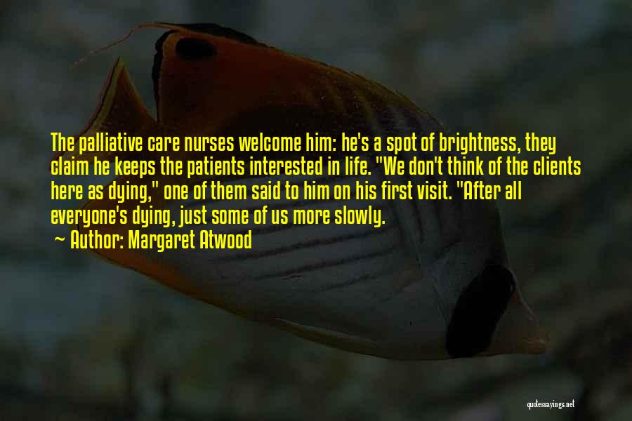 Nurses Life Quotes By Margaret Atwood