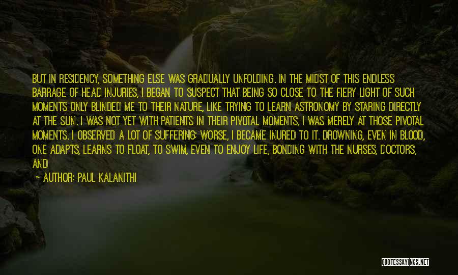 Nurses Life Quotes By Paul Kalanithi