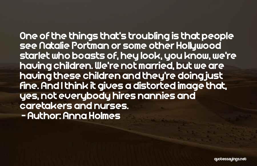 Nurses Quotes By Anna Holmes