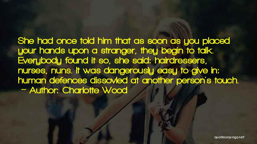 Nurses Quotes By Charlotte Wood