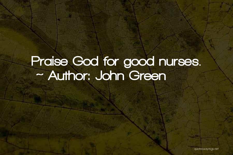 Nurses Quotes By John Green