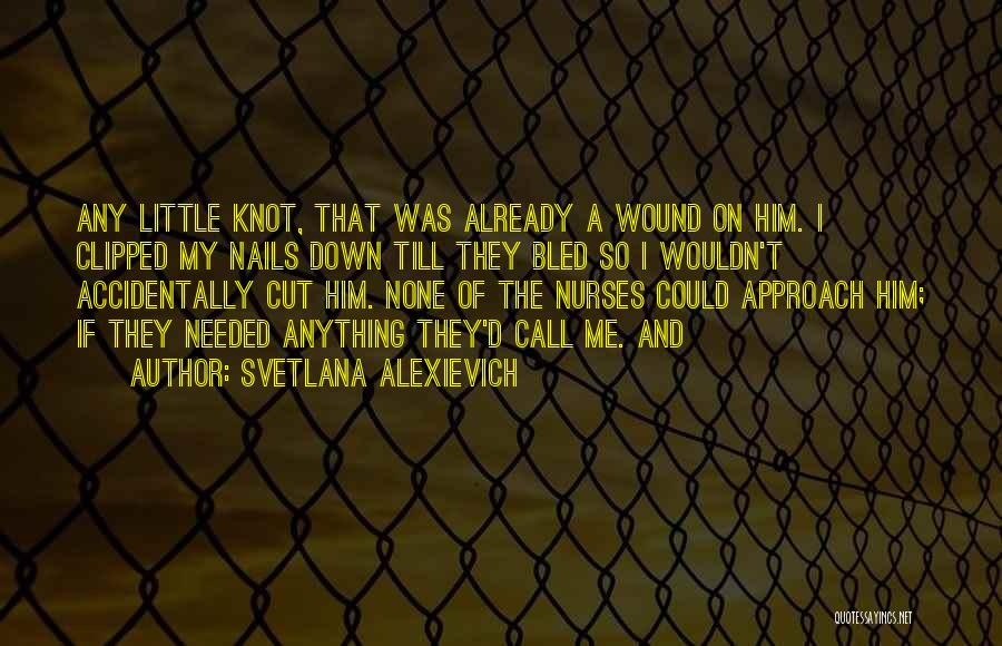 Nurses Quotes By Svetlana Alexievich