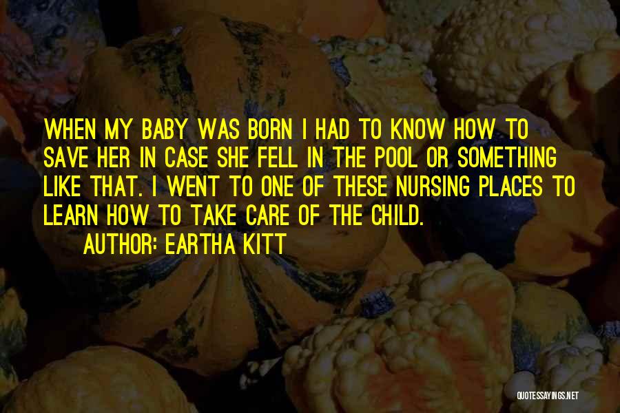 Nursing Care Quotes By Eartha Kitt