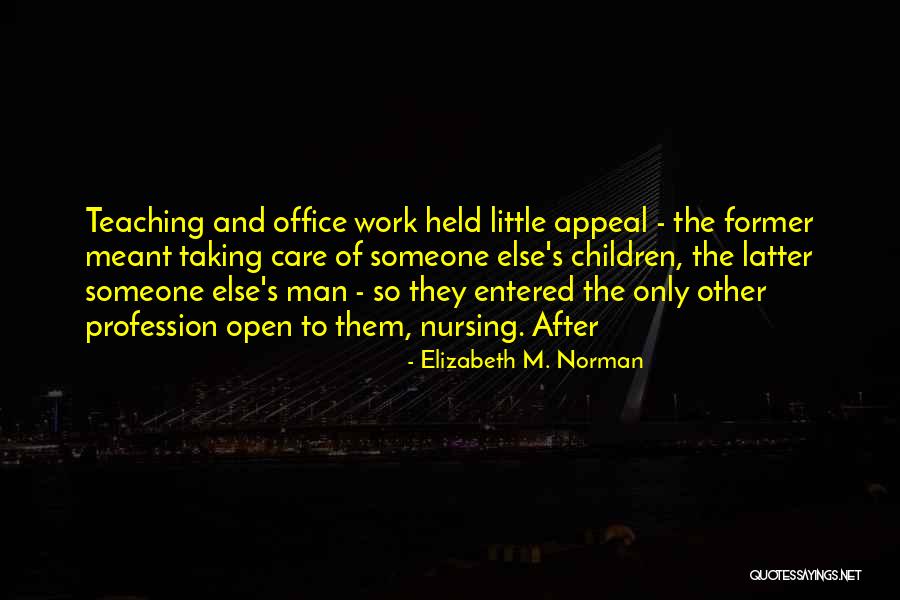 Nursing Care Quotes By Elizabeth M. Norman