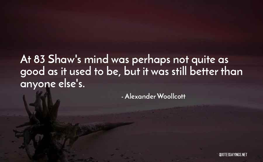 Nursing Ethic Quotes By Alexander Woollcott Nursing Ethic Quotes By Alexander Woollcott