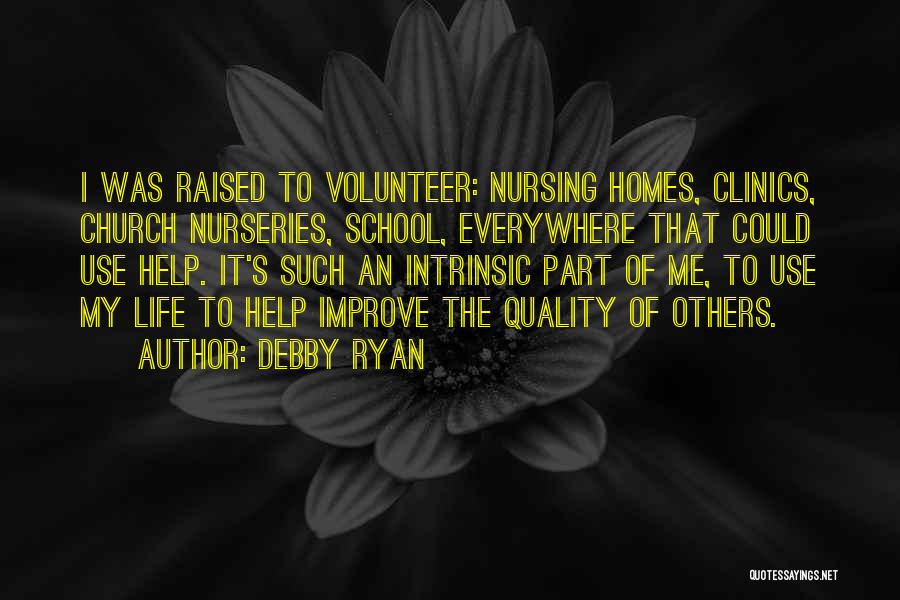 Nursing Homes Quotes By Debby Ryan