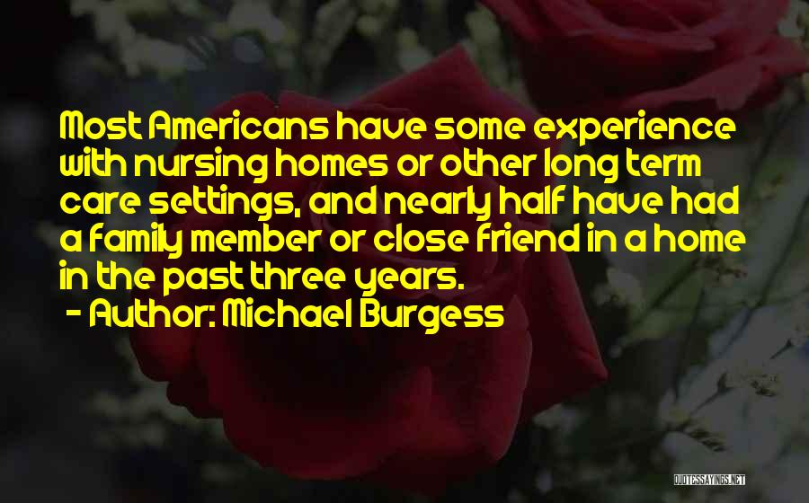 Nursing Homes Quotes By Michael Burgess