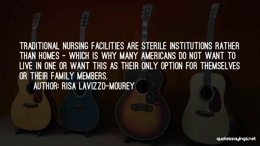 Nursing Homes Quotes By Risa Lavizzo-Mourey