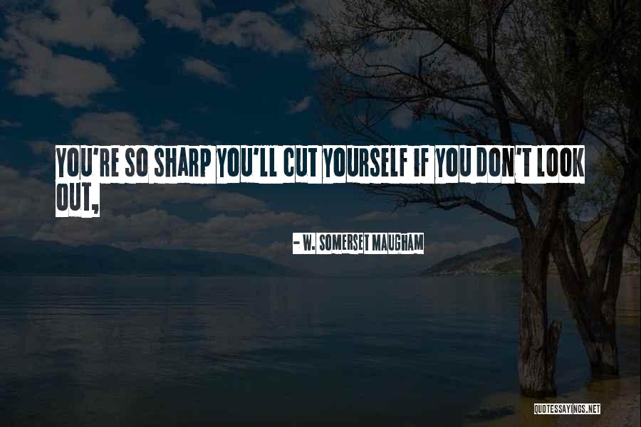 Nursing School Graduation Quotes By W. Somerset Maugham Nursing School Graduation Quotes By W. Somerset Maugham