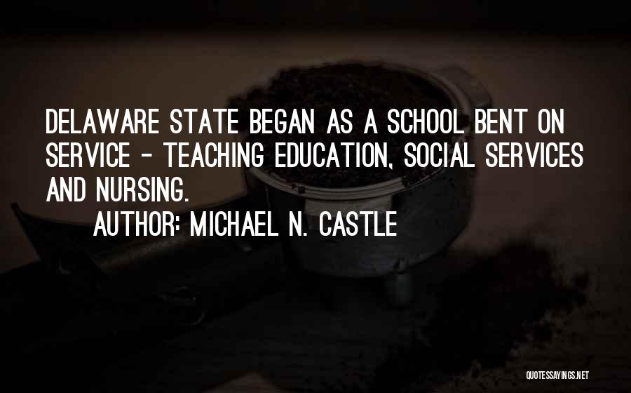 Nursing School Quotes By Michael N. Castle