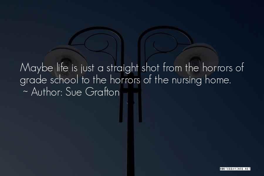 Nursing School Quotes By Sue Grafton