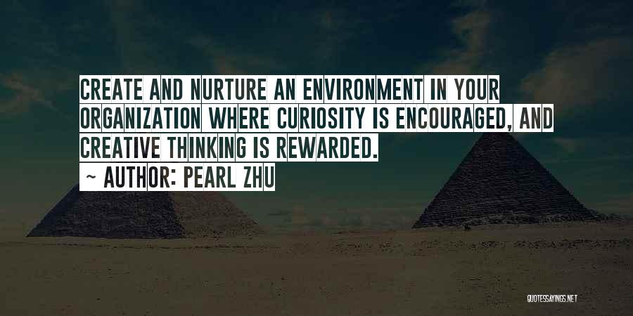 Nurture Creativity Quotes By Pearl Zhu