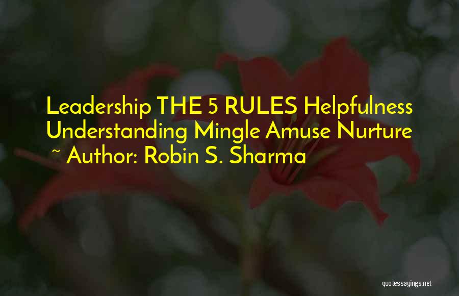 Nurture Leadership Quotes By Robin S. Sharma