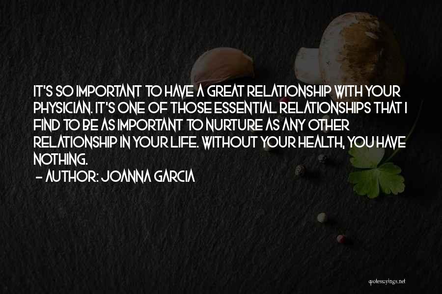 Nurture Relationship Quotes By Joanna Garcia