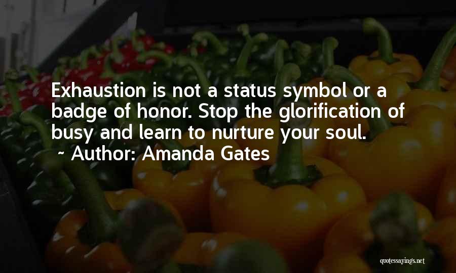 Nurture Soul Quotes By Amanda Gates