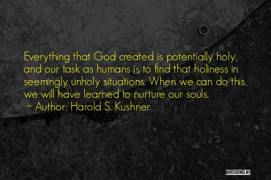Nurture Soul Quotes By Harold S. Kushner