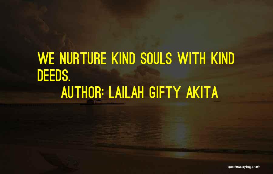 Nurture Soul Quotes By Lailah Gifty Akita