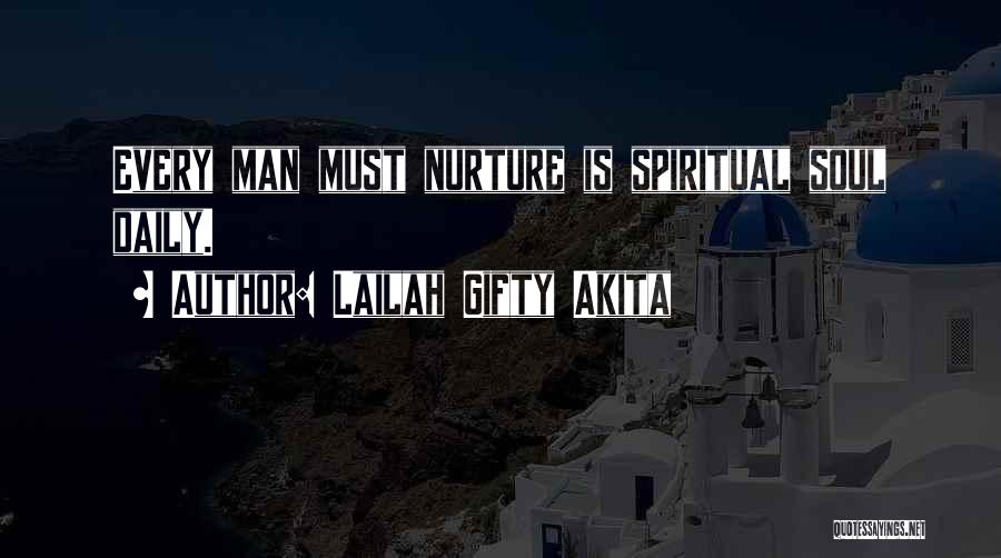 Nurture Soul Quotes By Lailah Gifty Akita