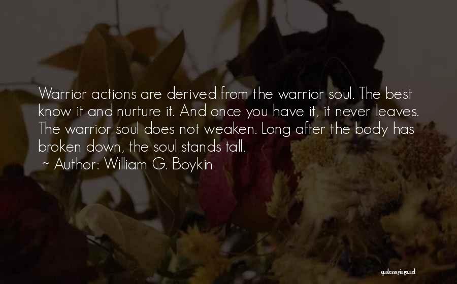 Nurture Soul Quotes By William G. Boykin