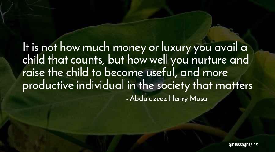 Nurture Your Child Quotes By Abdulazeez Henry Musa