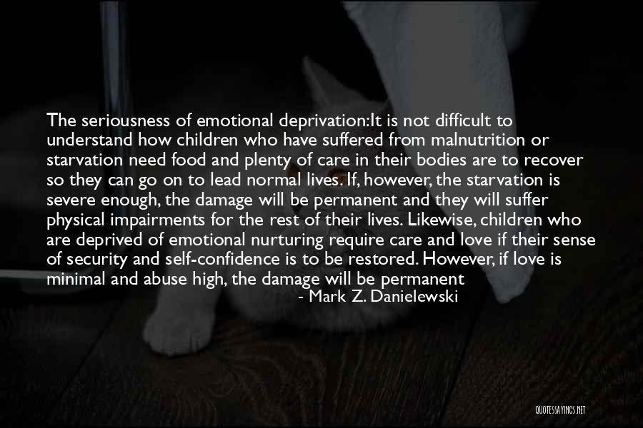 Nurture Your Child Quotes By Mark Z. Danielewski Nurture Your Child Quotes By Mark Z. Danielewski