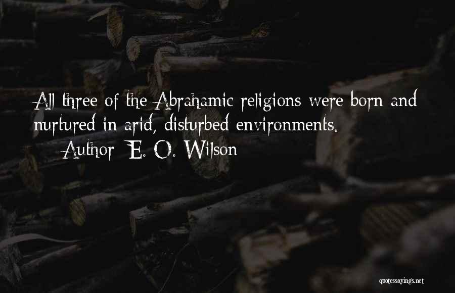 Nurtured Quotes By E. O. Wilson