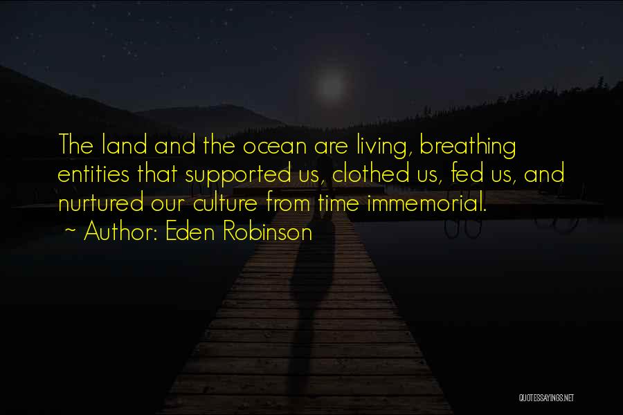 Nurtured Quotes By Eden Robinson