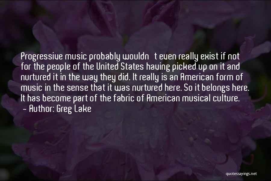 Nurtured Quotes By Greg Lake