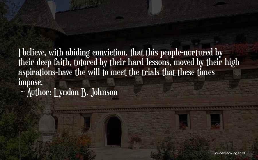 Nurtured Quotes By Lyndon B. Johnson