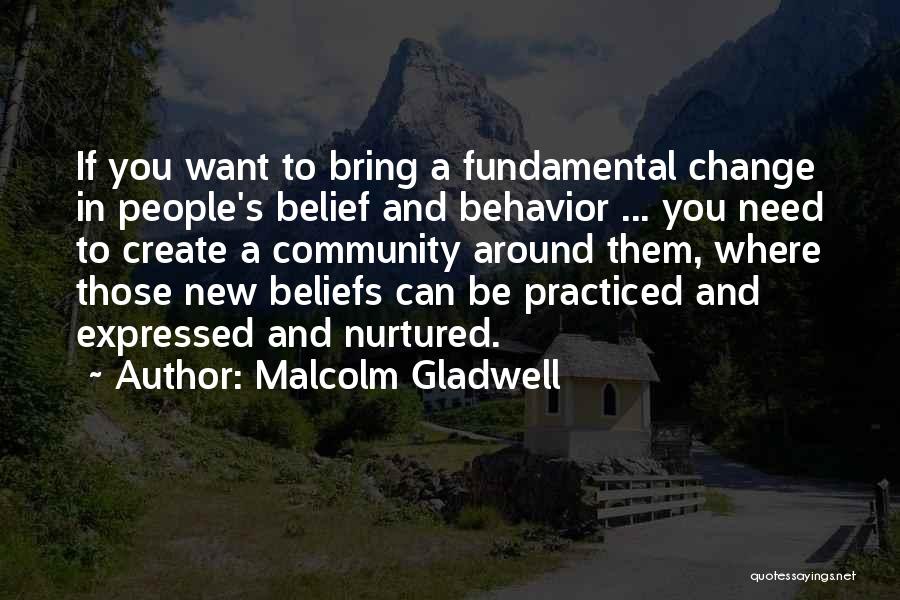 Nurtured Quotes By Malcolm Gladwell