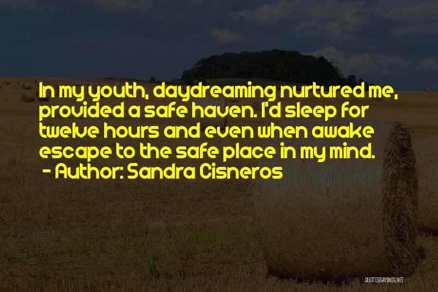 Nurtured Quotes By Sandra Cisneros