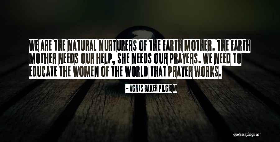 Nurturers Quotes By Agnes Baker Pilgrim Nurturers Quotes By Agnes Baker Pilgrim