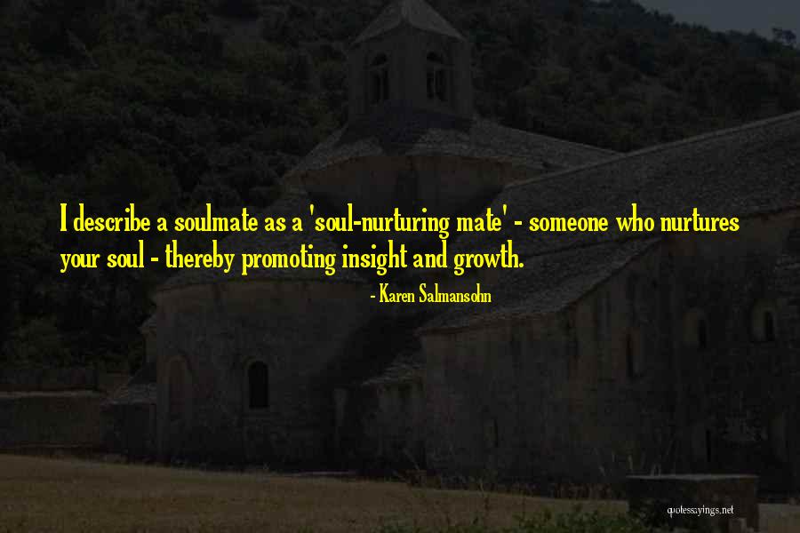 Nurturing Growth Quotes By Karen Salmansohn