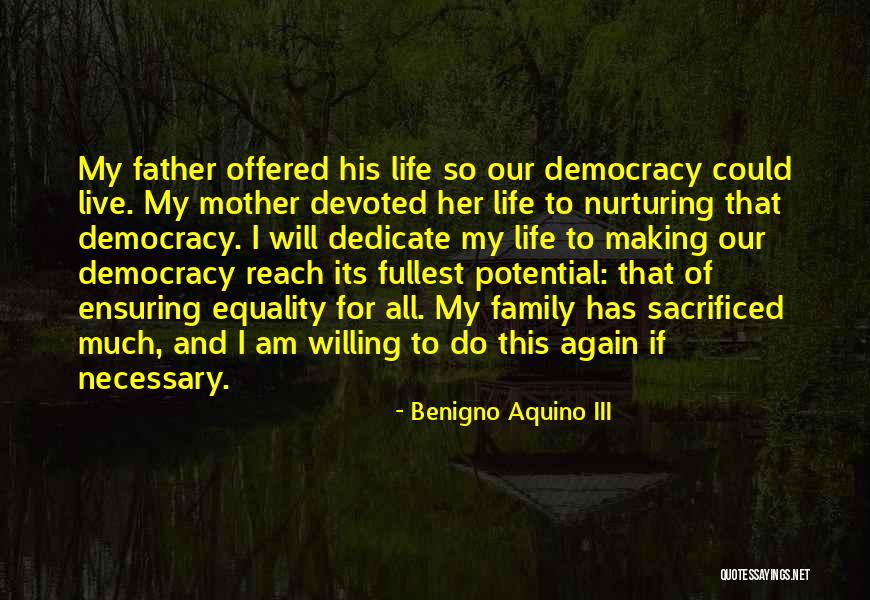 Nurturing Mother Quotes By Benigno Aquino III Nurturing Mother Quotes By Benigno Aquino III