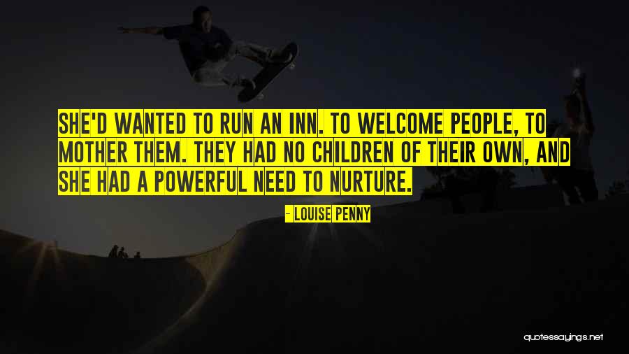 Nurturing Mother Quotes By Louise Penny Nurturing Mother Quotes By Louise Penny