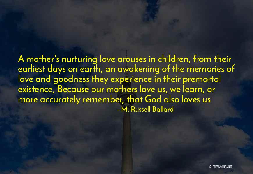 Nurturing Mother Quotes By M. Russell Ballard Nurturing Mother Quotes By M. Russell Ballard