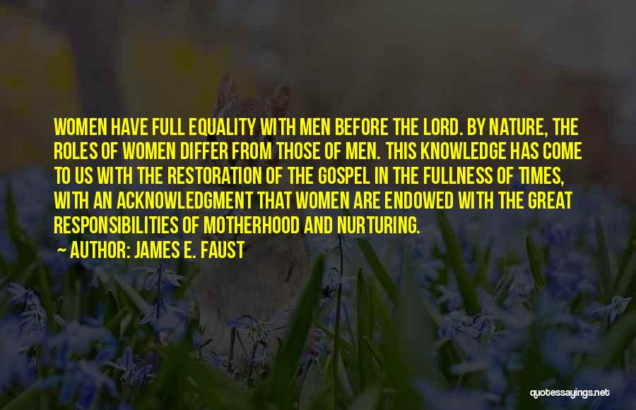 Nurturing Quotes By James E. Faust