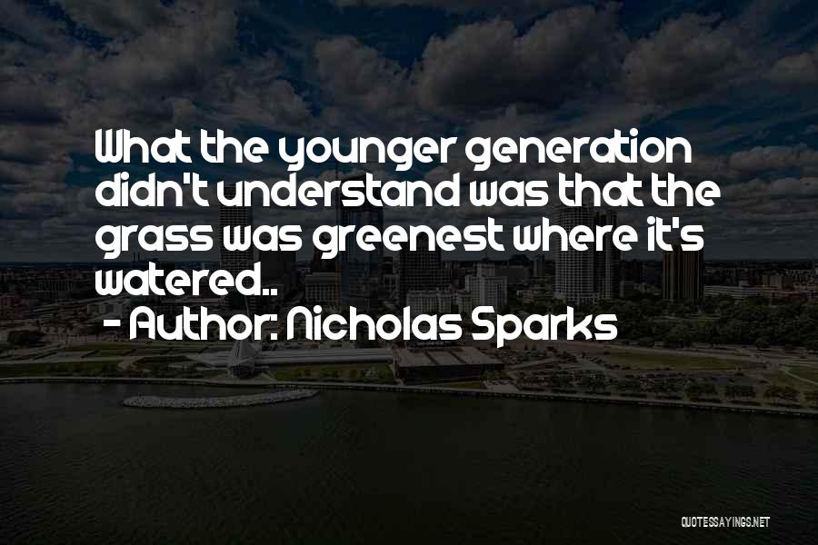 Nurturing Quotes By Nicholas Sparks