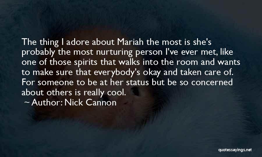 Nurturing Quotes By Nick Cannon