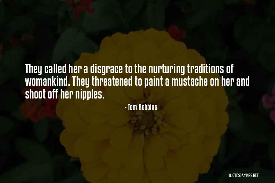 Nurturing Quotes By Tom Robbins