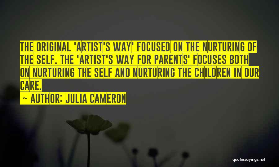 Nurturing Self Quotes By Julia Cameron