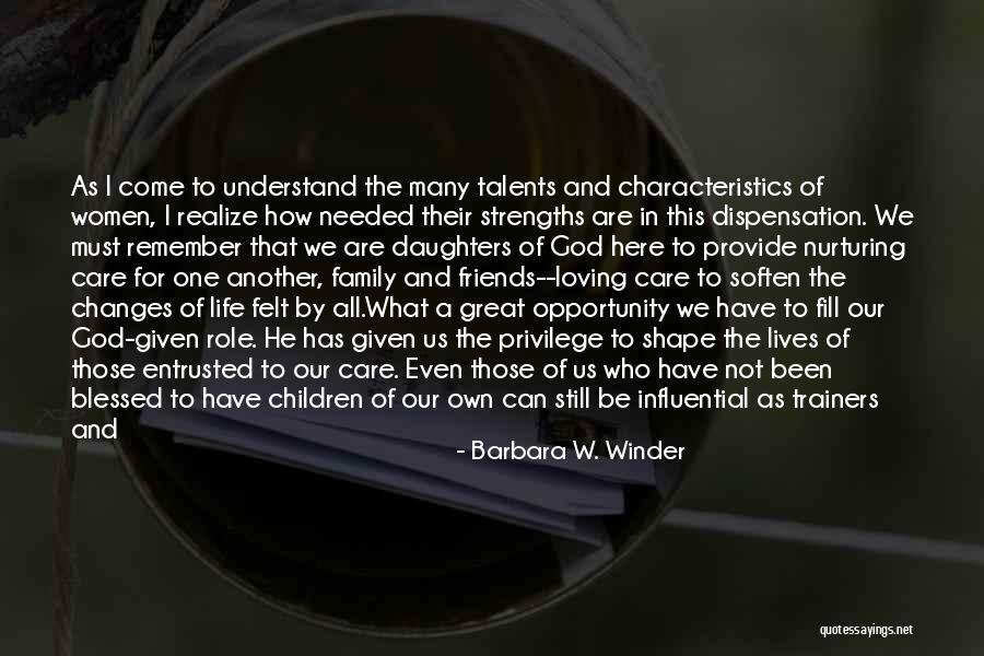 Nurturing Talents Quotes By Barbara W. Winder Nurturing Talents Quotes By Barbara W. Winder