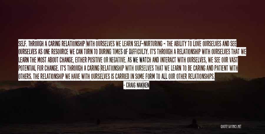 Nurturing Your Relationship Quotes By Craig Nakken Nurturing Your Relationship Quotes By Craig Nakken